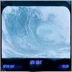 New Wave (ft. Kelson) (Prod. MADEBYIVI)