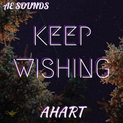 Ahart - Keep Wishing (prod. by Adas)