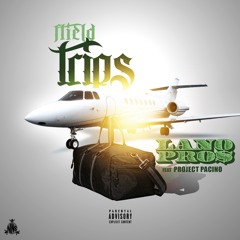 Lano Pro$ ft. Project Paccino - Field Trips