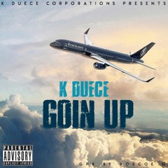 Goin Up
