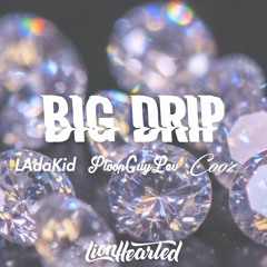 Big Drip ft. StoopGuyLev & Cooz [Prod. LA da Kid]