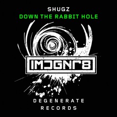 Shugz - Down The Rabbit Hole (OUT NOW)