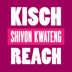 Kisch - Reach Feat. Shivon Kwateng (Extended Mix)