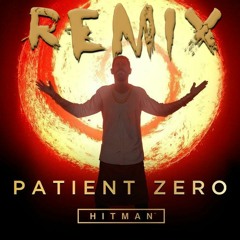 HITMAN - Patient Zero Theme Remix