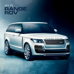 Ay R - Range Rov' (prod. By Kontrabandz)