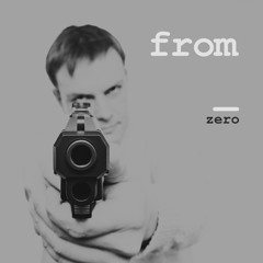 "from zero" (release)