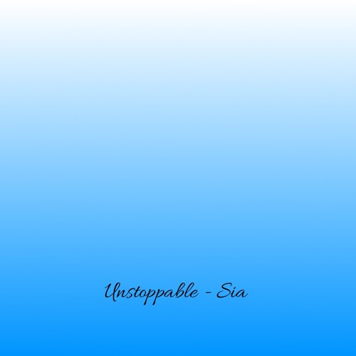 Unstoppable - Sia - Cover