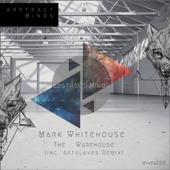 Mark Whitehouse - The Warehouse ( Artslaves Remix )