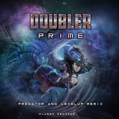 Doubler - Prime (Predator&LevelUp Remix) [FREE DOWNLOAD]