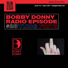 BobbyDonnyRadio#28 - Red Light Radio w/ Frits Wentink