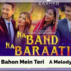 Bahon Mein Teri   Na Band Na Baraati | Shafqat Amanat Ali | Dramas Omatic