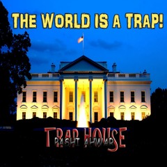 The World Is a Trap!