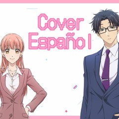 Wotaku ni Koi wa Muzukashii OP 【 Fiction / sumika  】 Cover Spanish.