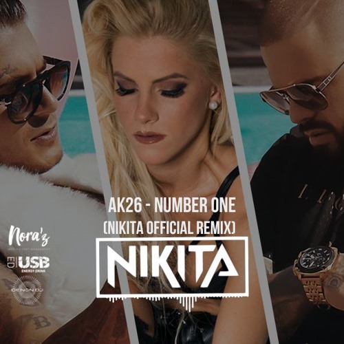 AK26 - Number One (Nikita OFFICIAL Remixes) by NIKITA on SoundCloud - Hear  the world's sounds