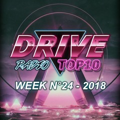 Drive Radio Top 10 Week 24 - 2018