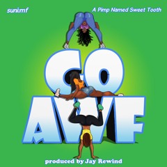 Go AWF (feat. A Pimp Named Sweet Tooth)