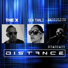 Distance  - The X - Mario Lino Stancati - Gen Thalz