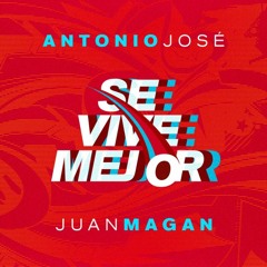 Antonio Jose Ft Juan Magan - Se Vive Mejor (Dj Salva Garcia & Dj Alex Melero 2018 Edit) Copyright