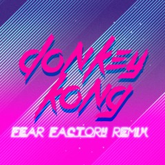 Donkey Kong - Fear Factory (Sim Gretina Remix)