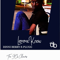 Dinni_Berry_-_Lemme_Know__ft_Pluqq.mp3.mp3