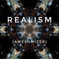 Realism [AwesomiZer]