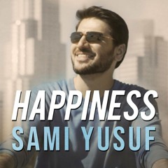 Happiness (Arabic) by Sami Yusuf 2018 || smail xx