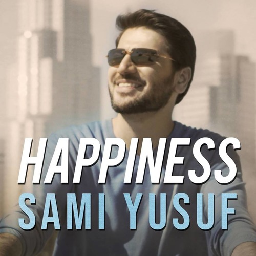 Happiness (Arabic) by Sami Yusuf 2018 || smail xx