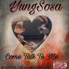 YungSosa - Come Talk To Me