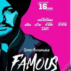 FAMOUS - SIDHU MOOSE WALA Official Song