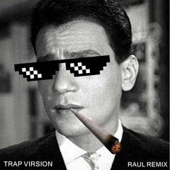 Abdelhalem Hafez - Kol Ma'ol Eltoba عبد الحليم حافظ - كل ما اقول التوبة (TRAP VIRSION) [Raul Remix]