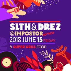 SLTN & DREZ @ Impostor (2018-06-15) part1