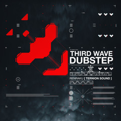 [SAMPLE PACK] Ternion Sound - Third Wave Dubstep (RENRAKU)