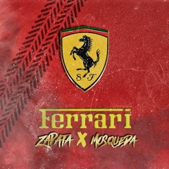 FERRARI - Zapata X Mosqueda 🏁 (Rotala Music) 🏁  🔥🔥🔥