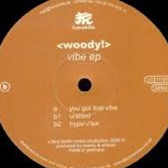 Woody - You Got That Vibe