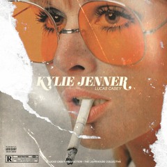 Kylie Jenner (Prod. Lucas Casey & Mr. Chase)