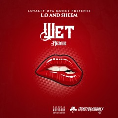 Sheem Ft L.O. Wet (Remix)