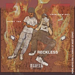 Crenshaw boii - Reckless ft. SmokeYBO