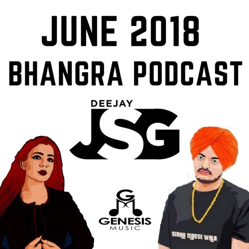 June 2018 Bhangra Podcast - Deejay Jsg