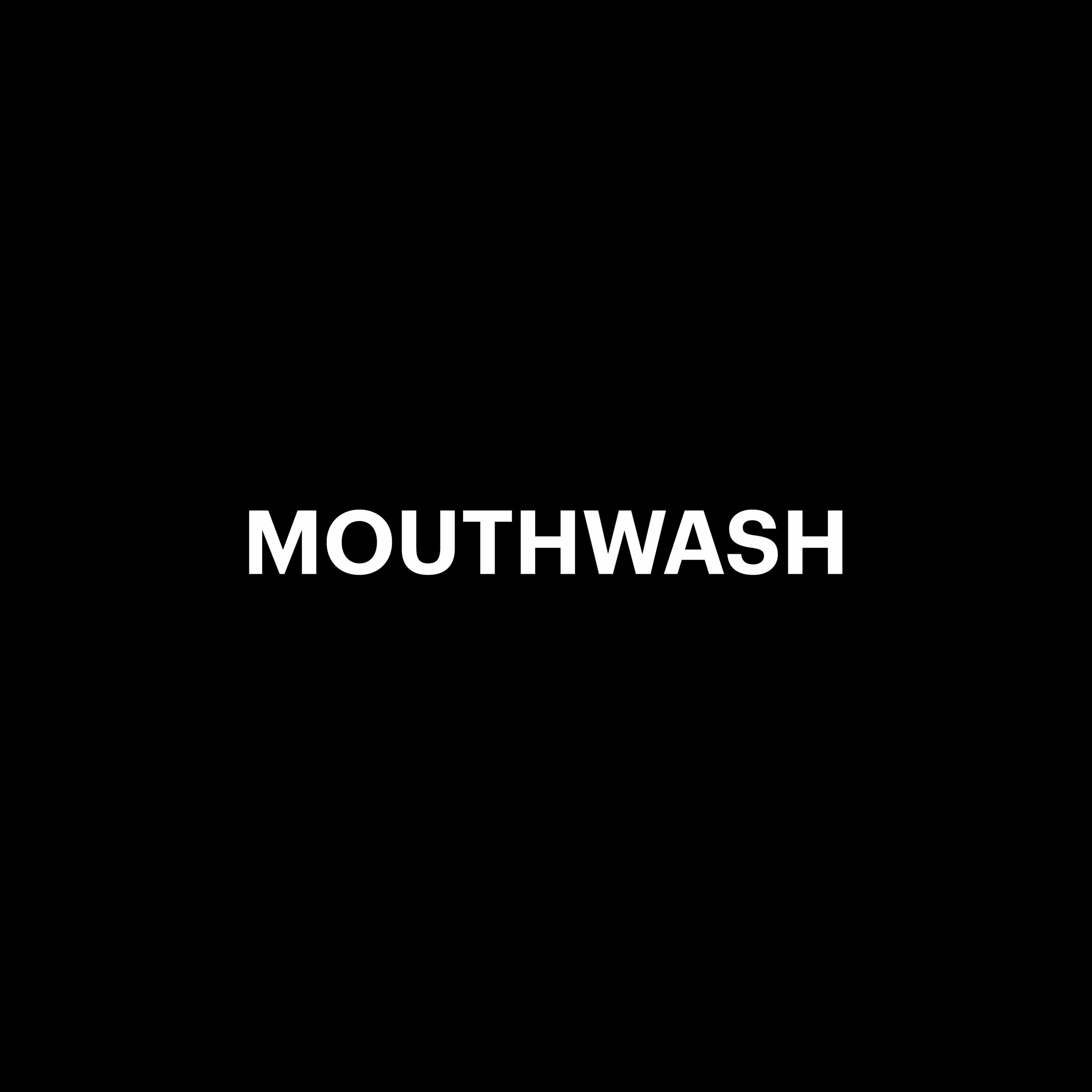 MOUTHWASH