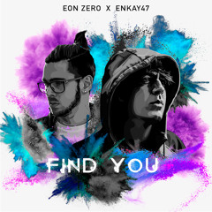 Find You Feat. Enkay47 prod. Rocky Mayne