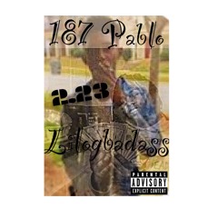 2.23 - Lil OG x 187 Pablo (Prod RadBeatz)