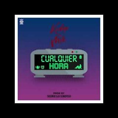 KODIGO Feat MILO - CUALQUIER HORA 🕒