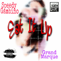 Eat It Up (Prod. by Grand Marque)
