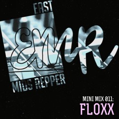 EMR Mini Mix 011: Floxx