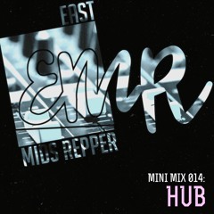 EMR Mini Mix 014: Hub