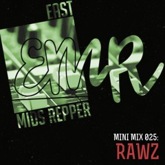 EMR Mini Mix 025: Rawz