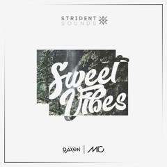 Raxen & Mic Deyag - Sweet Vibes