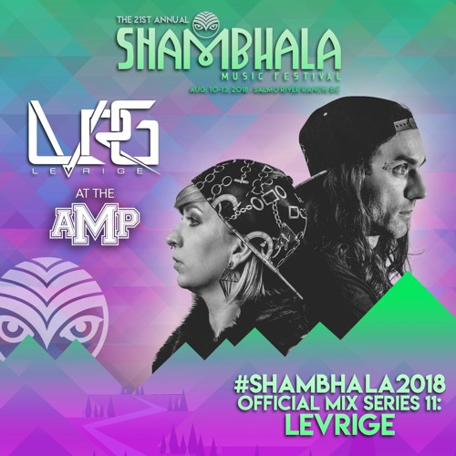 #Shambhala2018 Official Mix Series 11: Levrige