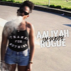 Aaliyah Rogue - I'm Wavey (Produced By Social Sound)