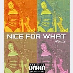 NICE FOR WHAT REMIX
